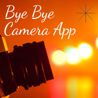 Bye Bye Camera App